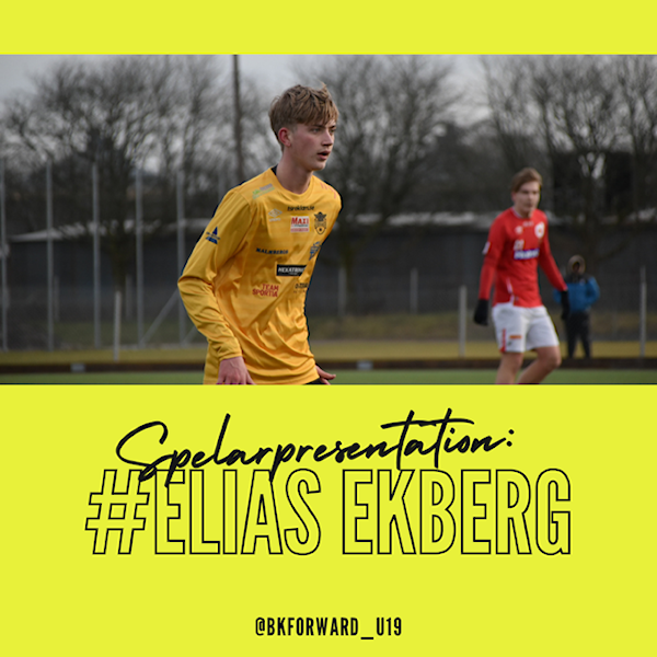 Spelarpresentation: Elias Ekberg! | BK Forward U19 | Laget.se